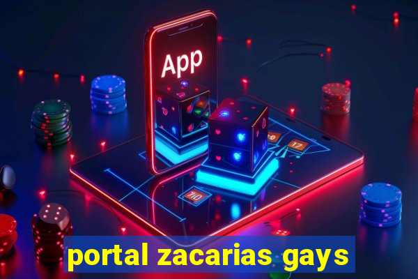 portal zacarias gays